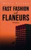 Fast Fashion and Flaneurs