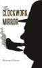 The Clockwork Mirror