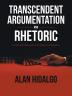 Transcendent Argumentation and Rhetoric