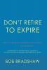 Don't Retire to Expire