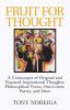 Fruit for Thought: A Cornucopia of Original and Nuanced Inspirational Thoughts Philosophical Views One-Liners Poetry and More