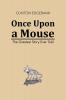 Once Upon a Mouse