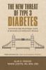 The New Threat of Type 3 Diabetes