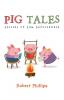 Pig Tales