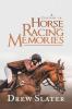 A Century of Horse Racing Memories