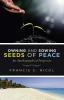 Owning and Sowing Seeds of Peace: An Autobiographical Perspective