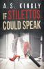 If Stilettos Could Speak