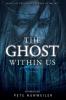 The Ghost Within Us: Unabridged: 3 (Ghost Between Us)