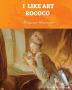 Rococo (I Like Art)