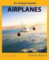 Airplanes (My Favorite Machines)