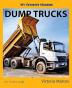 Dump Trucks (My Favorite Machines)