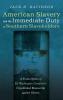 American Slavery and the Immediate Duty of Southern Slaveholders: A Transcription of Eli Washington Caruthers's Unpublished Manuscript Against Slavery