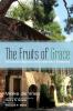 The Fruits of Grace: The Ecumenical Experience of the Community of Grandchamp