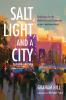 Salt Light and a City Second Edition: Ecclesiology for the Global Missional Community: Volume 1 Western Voices