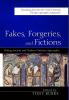 Fakes Forgeries and Fictions: Writing Ancient and Modern Christian Apocrypha: Proceedings from the 2015 York Christian Apocrypha Symposium