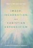 Image Incarnation and Christian Expansivism: A Meta-Philosophy of Salvation