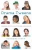 Drama Tweens: Engaging the Bible with Younger Adolescents