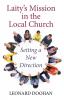 Laity's Mission in the Local Church: Setting a New Direction