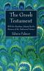 The Greek Testament: With the Readings Adopted by the Revisers of the Authorized Version