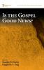 Is the Gospel Good News?: 8 (McMaster New Testament Studies)