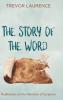 The Story of the Word: Meditations on the Narrative of Scripture