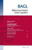 Biblical and Ancient Greek Linguistics Volume 5