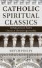 Catholic Spiritual Classics: Introductions to Twelve Classics of Christian Spirituality