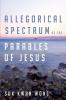 Allegorical Spectrum of the Parables of Jesus