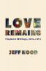 Love Remains: Prophetic Writings 2014-2015