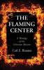 The Flaming Center: A Theology of the Christian Mission