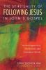 The Spirituality of Following Jesus in John's Gospel: An Investigation of Akolouthein and Correlated Motifs