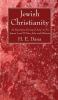 Jewish Christianity: An Expository Survey of Acts I to XII James I and II Peter Jude and Hebrews