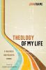 Theology of My Life: A Theological and Apologetic Memoir