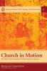 Church in Motion: The History of the Evangelical Lutheran Mission in Bavaria: 8 (Missional Church Public Theology World Christianity)