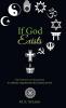 If God Exists: The Theory of Omnideism: An Atheistic Argument for the Existence of God