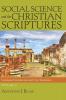 Social Science and the Christian Scriptures Volume 3: Sociological Introductions and New Translation