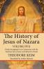 The History of Jesus of Nazara Volume Five: Freely Investigated in Its Connection with the National Life of Israel and Related in Detail