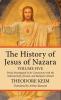 The History of Jesus of Nazara Volume Five: Freely Investigated in Its Connection with the National Life of Israel and Related in Detail