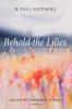 Behold the Lilies: Jesus and the Contemplation of Nature--A Primer