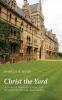 Christ the Yard: A Guide to Christian Living and Ministry on the College Campus