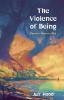 The Violence of Being: Prophetic Writings 2016