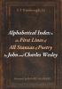 Alphabetical Index to the First Lines of All Stanzas of Poetry by John and Charles Wesley