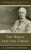 The Bible and the Cross (G. Campbell Morgan Reprint)