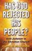 Has God Rejected His People?: Anti-Judaism in the Christian Church