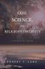 God Science and Religious Diversity: A Defense of Theism