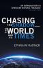 Chasing the Shadow-the World and Its Times: An Introduction to Christian Natural Theology Volume 2