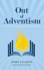 Out of Adventism: A Theologian's Journey