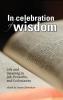 In Celebration of Wisdom: Life and Meaning in Job Proverbs and Ecclesiastes