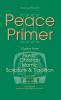 Peace Primer II: Quotes from Jewish Christian and Islamic Scripture and Tradition