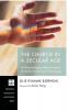 The Church in a Secular Age: A Pneumatological Reconstruction of Stanley Hauerwas's Ecclesiology: 233 (Princeton Theological Monograph)